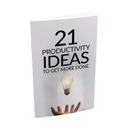 21 Productivity Ideas To Get More Done